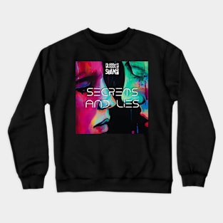 Secrets And Lies Crewneck Sweatshirt